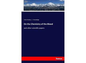 9783337387518 - On the Chemistry of the Blood - Victor Horsley L C Wooldridge Kartoniert (TB)