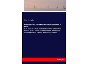 9783337387853 - Opinions of Mr Justice Harlan at the Conference in Paris - John M Harlan Kartoniert (TB)