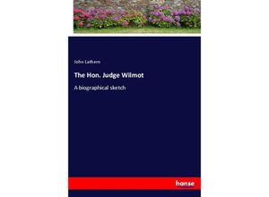 9783337388393 - The Hon Judge Wilmot - John Lathern Kartoniert (TB)