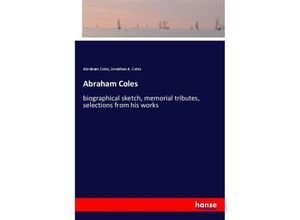 9783337388775 - Abraham Coles - Abraham Coles Jonathan A Coles Kartoniert (TB)