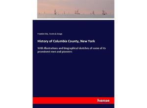 9783337388881 - History of Columbia County New York - Franklin Ellis Kartoniert (TB)