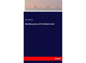 9783337389192 - Reminiscences of Sir Walter Scott - John Gibson Kartoniert (TB)