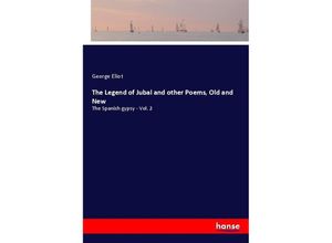 9783337391027 - The Legend of Jubal and other Poems Old and New - George Eliot Kartoniert (TB)