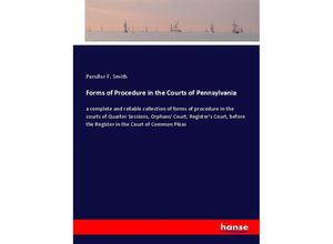 9783337391157 - Forms of Procedure in the Courts of Pennsylvania - Persifor F Smith Kartoniert (TB)