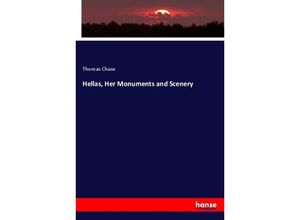 9783337393113 - Hellas Her Monuments and Scenery - Thomas Chase Kartoniert (TB)