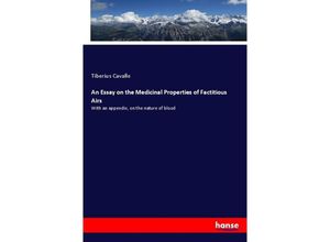 9783337393144 - An Essay on the Medicinal Properties of Factitious Airs - Tiberius Cavallo Kartoniert (TB)