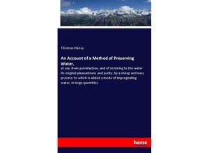 9783337393267 - An Account of a Method of Preserving Water - Thomas Henry Kartoniert (TB)