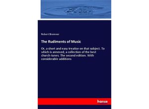 9783337393298 - The Rudiments of Music - Robert Bremner Kartoniert (TB)