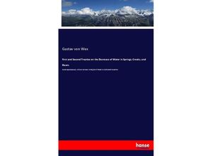 9783337393694 - First and Second Treatise on the Decrease of Water in Springs Creeks and Rivers - Gustav von Wex Kartoniert (TB) 9783337393694 - First and Second Treatise on the Decrease of Water in Springs Creeks and Rivers - Gustav von Wex Kartoniert (TB)