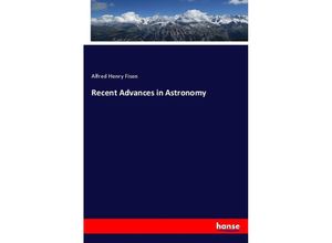 9783337395872 - Recent Advances in Astronomy - Alfred Henry Fison Kartoniert (TB)