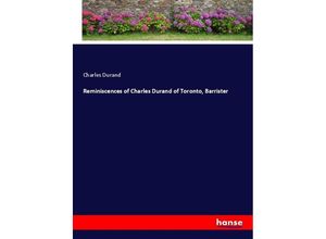 9783337396008 - Reminiscences of Charles Durand of Toronto Barrister - Charles Durand Kartoniert (TB)