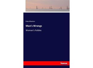 9783337396107 - Mans Wrongs - Kate Manton Kartoniert (TB)