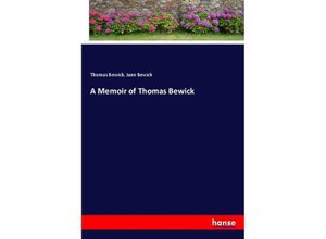 9783337396169 - A Memoir of Thomas Bewick - Thomas Bewick Jane Bewick Kartoniert (TB)