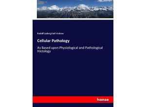 9783337396237 - Cellular Pathology - Rudolf Ludwig Karl Virchow Kartoniert (TB)