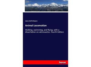 9783337396589 - Animal Locomotion - James Bell Pettigrew Kartoniert (TB)