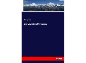 9783337397043 - Sea Monsters Unmasked - Henry Lee Kartoniert (TB)