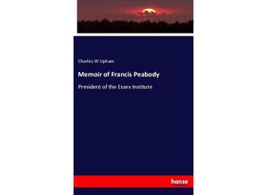 9783337397067 - Memoir of Francis Peabody - Charles W Upham Kartoniert (TB)