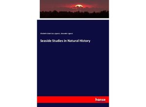 9783337399085 - Seaside Studies in Natural History - Elizabeth Cabot Cary Agassiz Alexander Agassiz Kartoniert (TB)