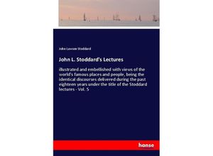 9783337399689 - John L Stoddards Lectures - John Lawson Stoddard Kartoniert (TB)