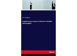 9783337399818 - Supplementary Lessons to Munsons Complete phonographer - M E Robbins Kartoniert (TB)