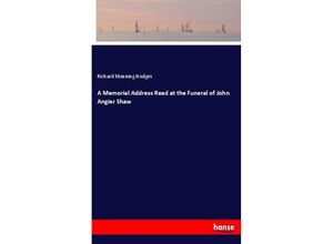 9783337400149 - A Memorial Address Read at the Funeral of John Angier Shaw - Richard Manning Hodges Kartoniert (TB)