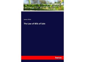 9783337401924 - The Law of Bills of Sale - James Weir Kartoniert (TB)