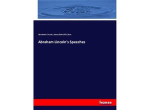 9783337401931 - Abraham Lincolns Speeches - Abraham Lincoln James Baird McClure Kartoniert (TB)