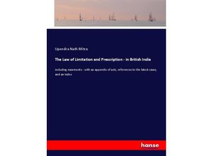 9783337402365 - The Law of Limitation and Prescription - in British India - Upendra Nath Mitra Kartoniert (TB)