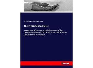 9783337402549 - The Presbyterian Digest - US Presbyterian Church William E Moore Kartoniert (TB)