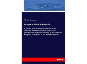 9783337402594 - Complete Musical Analysis - Alfred J Goodrich Kartoniert (TB)