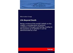 9783337403195 - Life Beyond Death - Minot Judson Savage Kartoniert (TB)