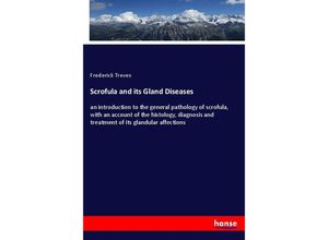 9783337403775 - Scrofula and its Gland Diseases - Frederick Treves Kartoniert (TB)