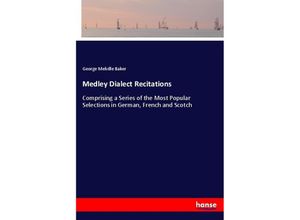 9783337405052 - Medley Dialect Recitations - George Melville Baker Kartoniert (TB)