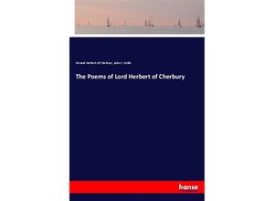 9783337406691 - The Poems of Lord Herbert of Cherbury - Edward Herbert of Cherbury John C Collin Kartoniert (TB)