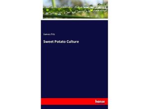 9783337407094 - Sweet Potato Culture - James Fitz Kartoniert (TB)