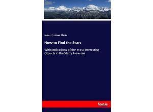 9783337407575 - How to Find the Stars - James Freeman Clarke Kartoniert (TB)