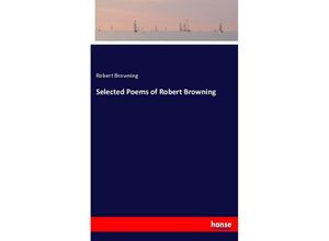 9783337408657 - Selected Poems of Robert Browning - Robert Browning Kartoniert (TB)