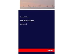 9783337409654 - The Star-Gazers - George M Fenn Kartoniert (TB)