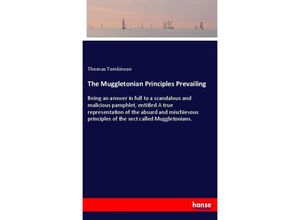 9783337410186 - The Muggletonian Principles Prevailing - Thomas Tomkinson Kartoniert (TB)