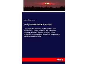 9783337410599 - Antiquitates Celto-Normannicae - James Johnstone Kartoniert (TB)