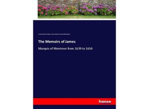 9783337414818 - The Memoirs of James - Alexander Drimmie Murdoch George Wishart Harry Fife Morland Simpson Kartoniert (TB)