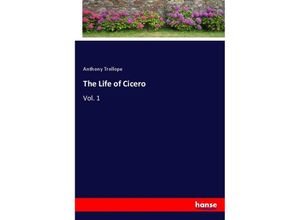 9783337415143 - The Life of Cicero - Anthony Trollope Kartoniert (TB)