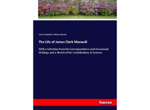 9783337415846 - The Life of James Clerk Maxwell - Lewis Campbell William Garnett Kartoniert (TB)