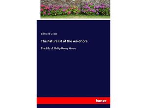 9783337415990 - The Naturalist of the Sea-Shore - Edmund Gosse Kartoniert (TB)