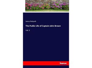 9783337416683 - The Public Life of Captain John Brown - James Redpath Kartoniert (TB)