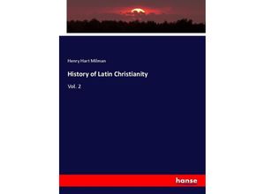 9783337417086 - History of Latin Christianity - Henry Hart Milman Kartoniert (TB)
