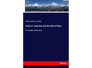 9783337417260 - Joshuas Long Day and the Dial of Ahaz - Charles Adiel Lewis Totten Kartoniert (TB)