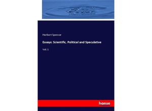 9783337417550 - Essays Scientific Political and Speculative - Herbert Spencer Kartoniert (TB)