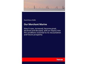 9783337418984 - Our Merchant Marine - David Ames Wells Kartoniert (TB)