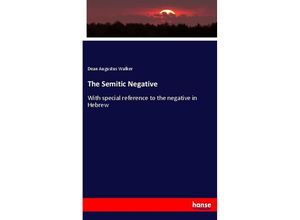 9783337419141 - The Semitic Negative - Dean Augustus Walker Kartoniert (TB)